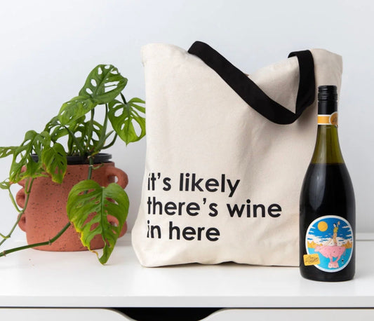 It's Likely There's Wine in Here - Tote Bag