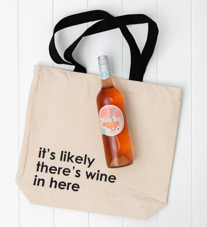 It's Likely There's Wine in Here - Tote Bag